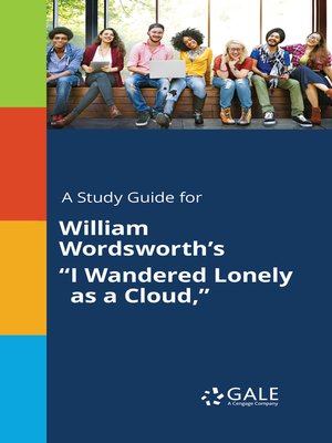 cover image of A Study Guide for William Wordsworth's "I Wandered Lonely as a Cloud,"
